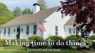 Making time to do things for myself and for our Cape Colonial New England home