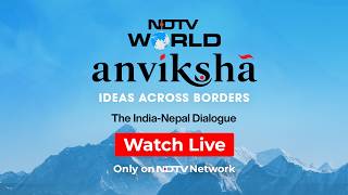 Details NDTV World Anviksha LIVE | Ideas Across Borders - The India-Nepal Dialogue Update