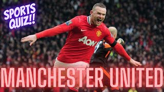 How Well Do You Know Manchester United? | Fun Football Quiz