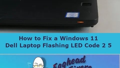 How to Fix a Windows 11 Dell Laptop Flashing LED Code 2 5 by a Certified Technician