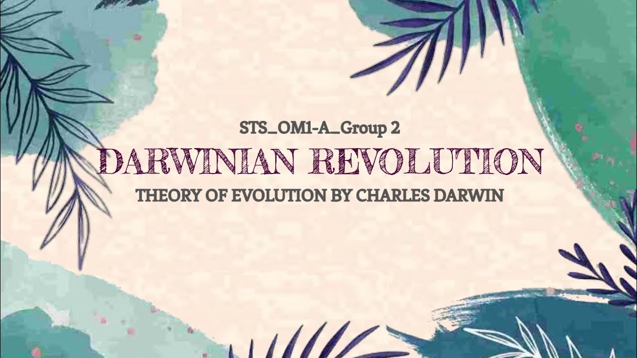 Darwinian Revolution | Theory of Evolution & Natural Selection by Charles Darwin | STS OM1-A_G2