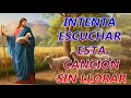 LA CANCIÓN CATÓLICA MAS HERMOSA DEL MUNDO 2021 - INTENTA ESCUCHAR ESTA CANCIÓN SIN LLORAR