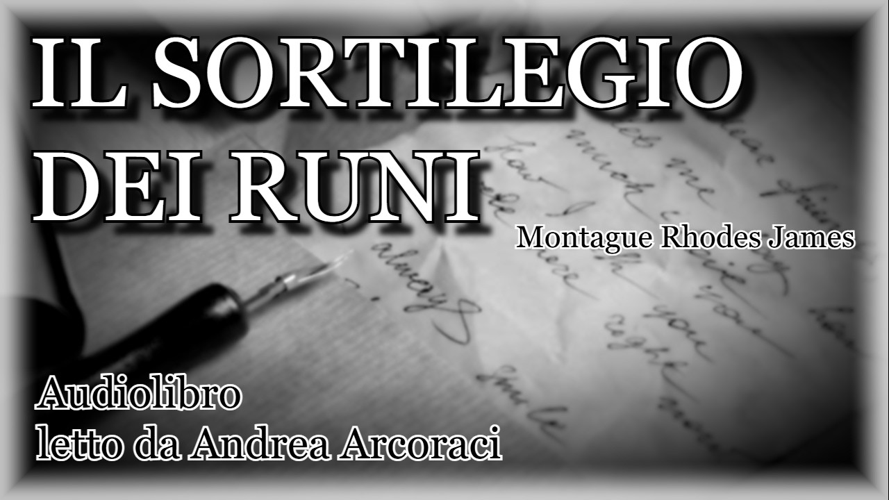 IL SORTILEGIO DEI RUNI - Montague Rhodes James - Audiolibro