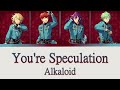 【ES!!】You&#39;re Speculation | Alkaloid full color coded lyrics【ENG/ROM】