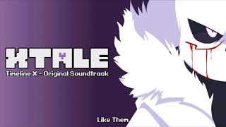 XTale Timeline X OST - Like Them