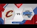 Cleveland Cavaliers Vs Orlando Magic January 6 2018