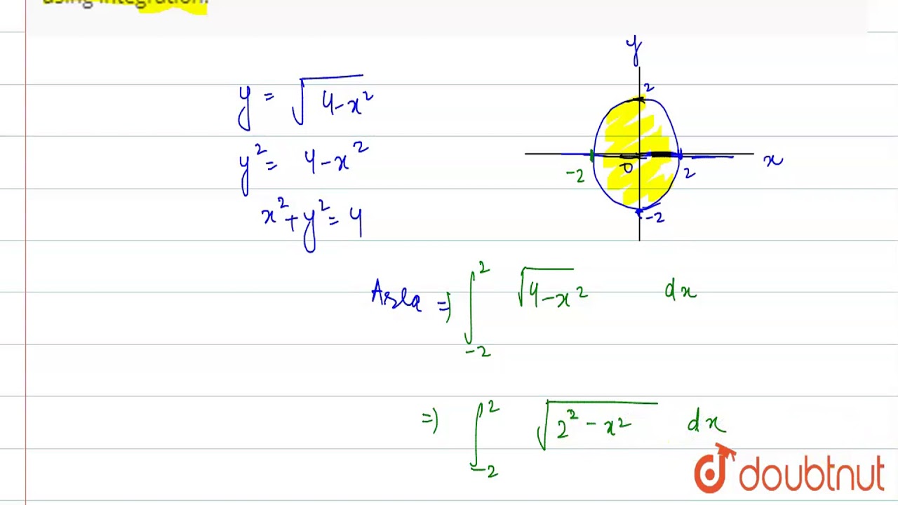 Sketch The Region X 0 Y Sqrt 4 X 2 And X Axis Find The Area Of The Region Using Youtube