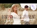 Loving This Moment Gamma Skies FEAT MIA NILES Lyrics HD Pop Music Romantic Relaxing Happy 