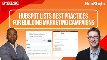 280: HubSpot Lists Best Practices for Building Marketing Campaigns