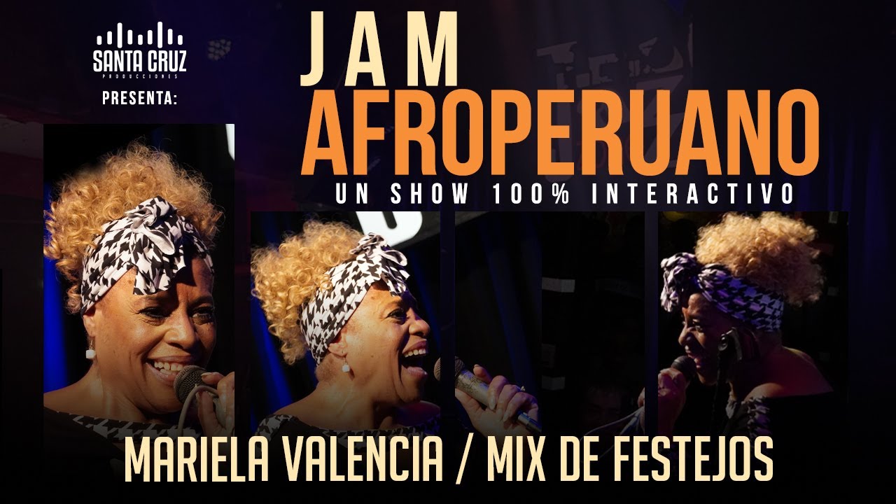 Mix Festejos  - Mariela Valencia en el Jam Afroperuano / Santa Cruz Producciones