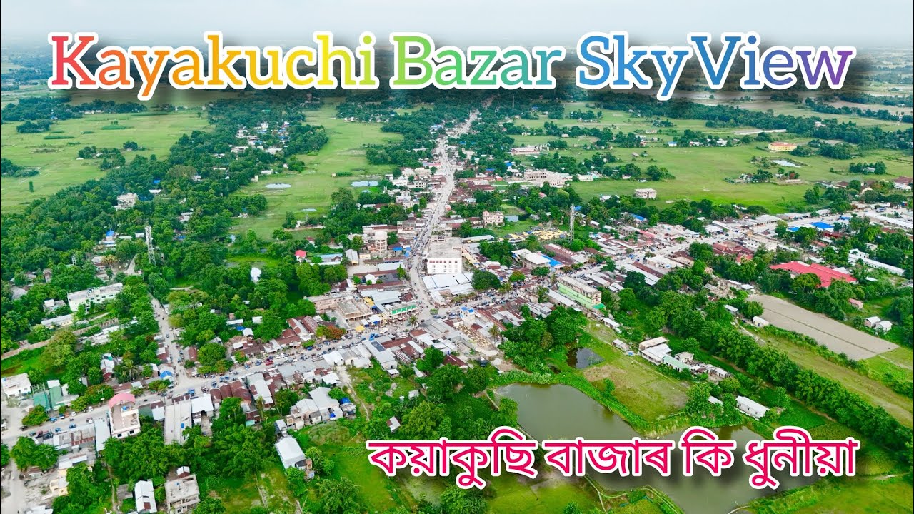 Kayakuchi Bazar Full Drone Video | Assam Barpeta Sky View | DJI Mini 4 Pro Cinematic