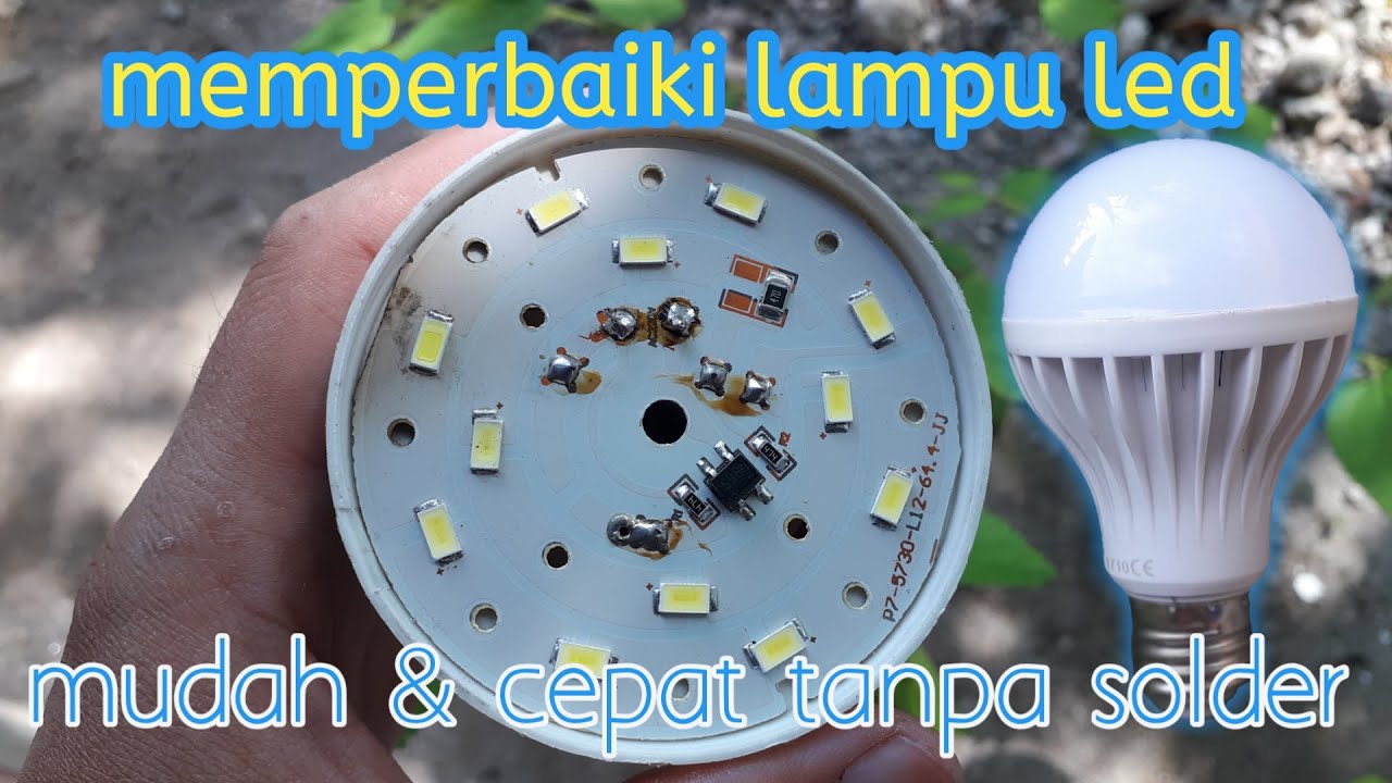 Tanpa Modal !!! Cara memperbaiki lampu Led Mati total tanpa solder