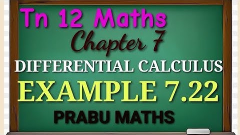 Tn New Syllabus class 12 th Maths | Example 7.22 | Applications of differential calculus