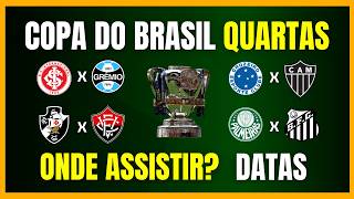 COPA DO BRASIL 2026 | WHERE TO WATCH? | QUARTER-FINALS | DATES AND TIMES