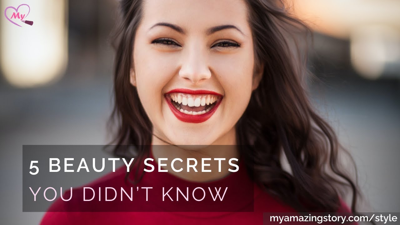 5 Beauty Secrets You Didn't Know YouTube