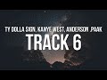 Ty Dolla Ign Track 6 Lyrics Ft Kanye West Anderson Paak Thundercat mp3
