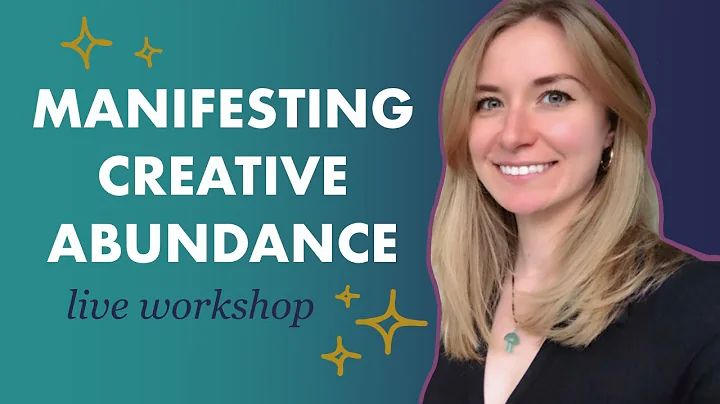 Manifesting Creative Abundance in 2023 LIVE WORKSHOP