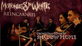 Motionless In White - Reincarnate - (Orchestral Cover by SHADØW PEOPLE)