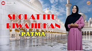 Qasidah Sholat Itu di Wajibkan by Patma