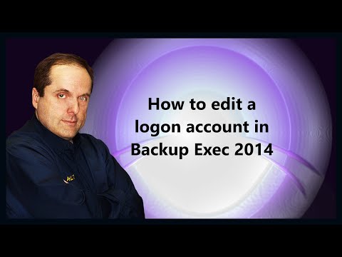 How to edit a logon account in Backup Exec 2014