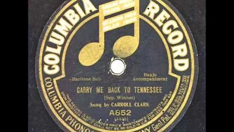 Carroll Clark - Carry Me Back To Tennessee (Columb...