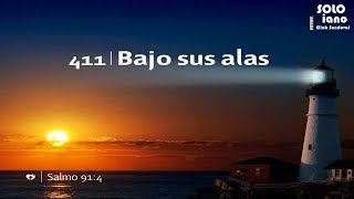 Video thumbnail of "HIMNO 411 - Bajo sus alas - NUEVO HIMNARIO ADVENTISTA - SOLO PIANO"