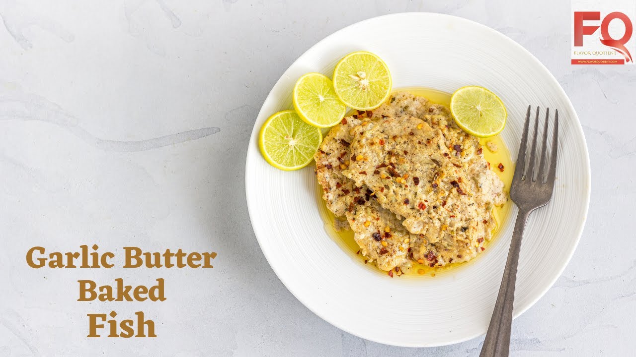 Garlic Butter Baked Fish Baked Fish in Oven Easy Baked Fish Recipe
