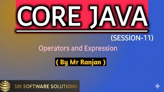 Core Java (session -11)| Operator and Expression| #education #java #software #it #training#trending
