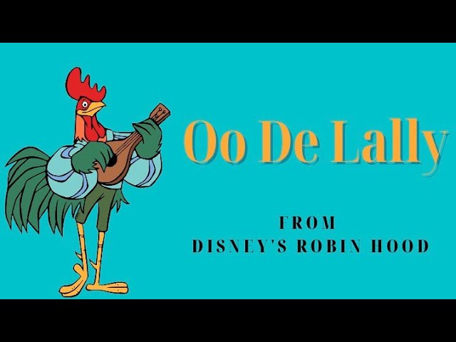 Oo De Lally from Disney's Robin Hood with Lyrics class=