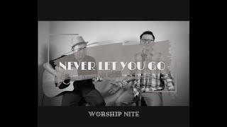 #WorshipNite - Never let you go - How I Love You Lord (Ir.Niko) | Cover by Gunardi & Juan