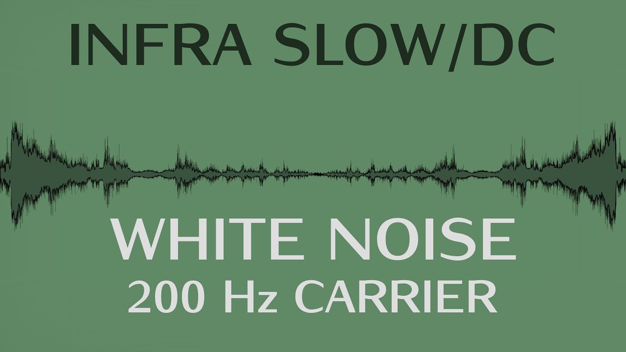 Infra-Slow/DC White Noise | 200 Hz Carrier for Deep Rest & Neurofeedback