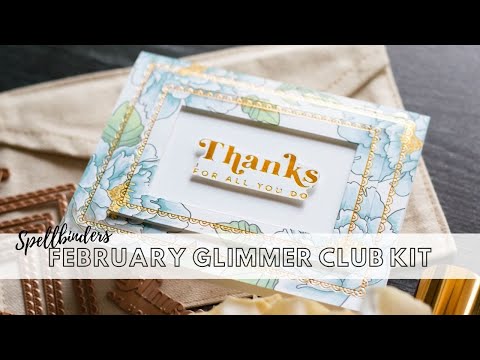 February Glimmer Kit from Spellbinders!