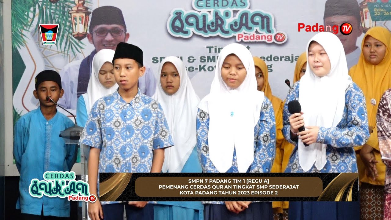 LIVE : Cerdas Qur'an Tingkat SMP Sederajat Kota Padang Tahun 2023 Episode 2