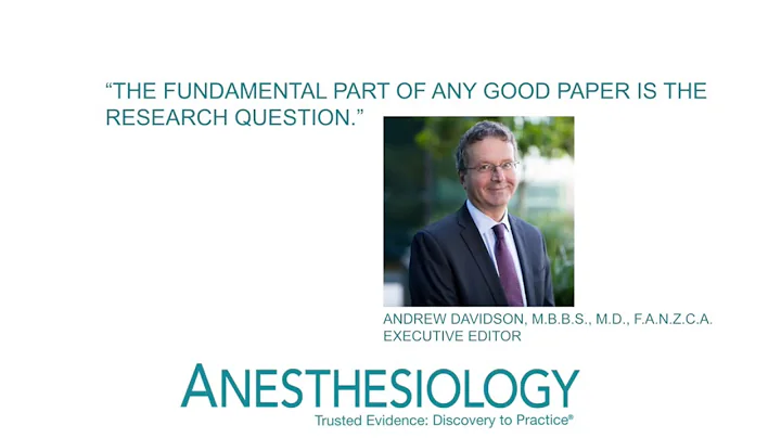 Andrew Davidson, M.B.B.S., M.D., F.A.N.Z.C.A., on What Makes a Good Paper