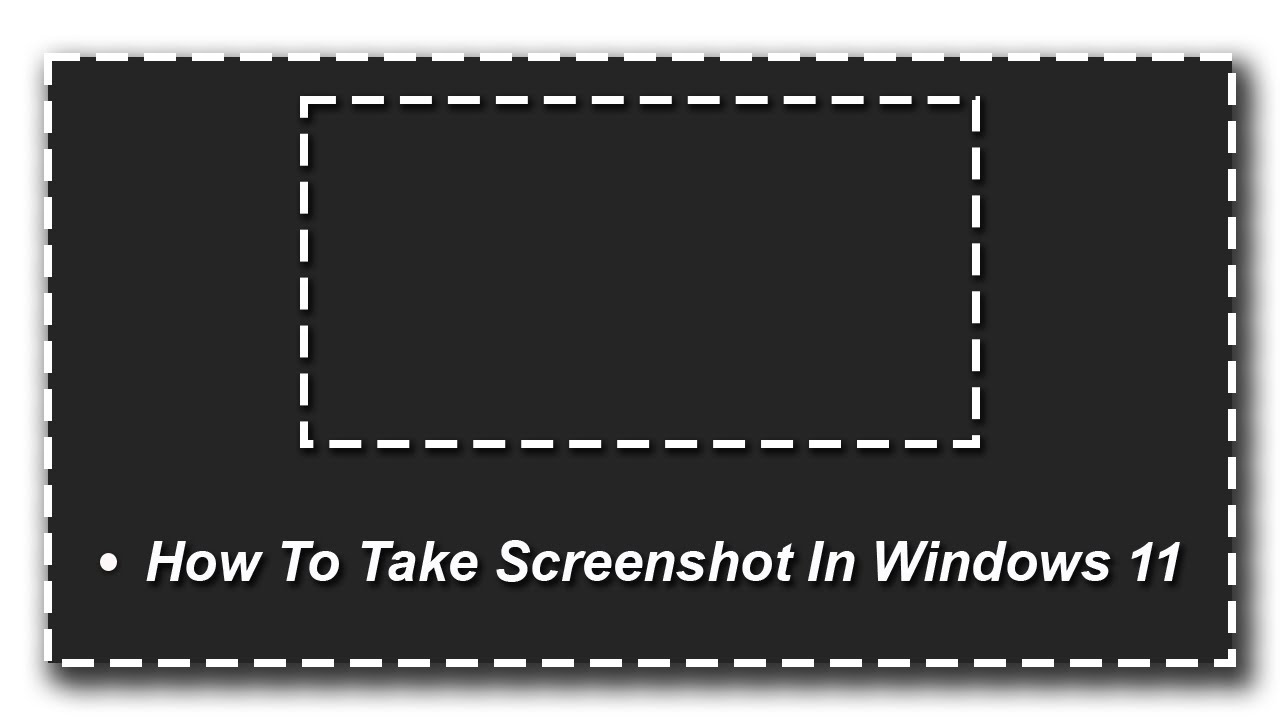 How To Screenshot On Windows 11 | How To Take Screenshot In Windows 11 ...