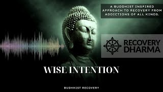 13 - Recovery Dharma - Wise Intention