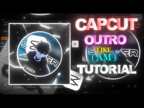 Am like Outro In Capcut Tutorial - Capcut Tutorial || Slayer Edits