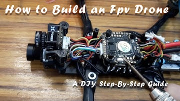 How to Build a FPV Drone | DIY FPV Drone
