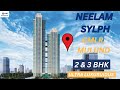 Neelam Sylph at Senroofs Mumbai |  2 BHK &amp; 3 BHK Luxury Living | Highrise Tower | Full Details