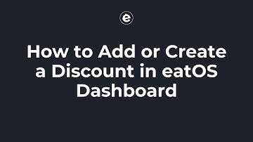 How to Add or Create a Discount in eatOS Dashboard