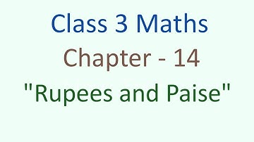 Class - 3 Maths Chapter - 14 Rupees and Paise (part 3) cbse ncert english medium