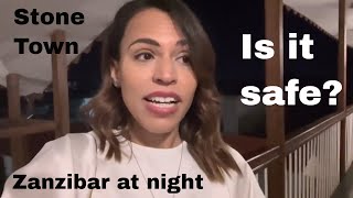 ZANZIBAR city at night, IS IT SAFE? Stone Town, Tanzania, East Africa - Night dinner l Part 1