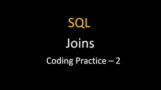 Joins || Coding Practice - 2 || SQL  || Nxtwave