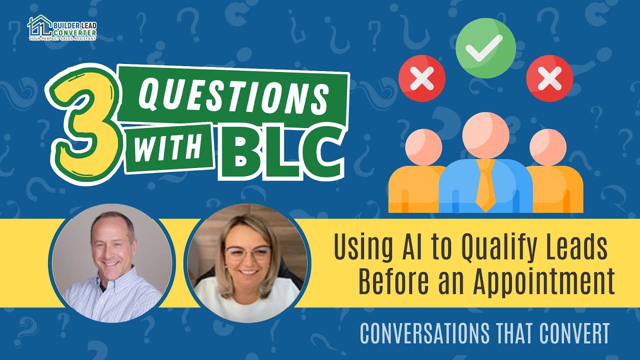 3 Questions with BLC: Using AI to Qualify Leads Before An Appointment ...
