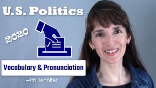 U.S. Politics: Vocabulary & Pronunciation for the 2020 Election Season screenshot 2