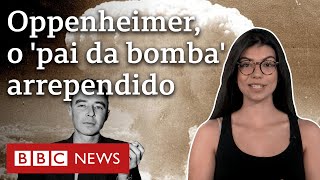 Quem foi o verdadeiro Robert Oppenheimer, criador da bomba atômica