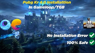 Install Pubg Kr 4.0 Version In Gameloop/Tgb Emulator | 100% Safe | No Installation Error | 2025