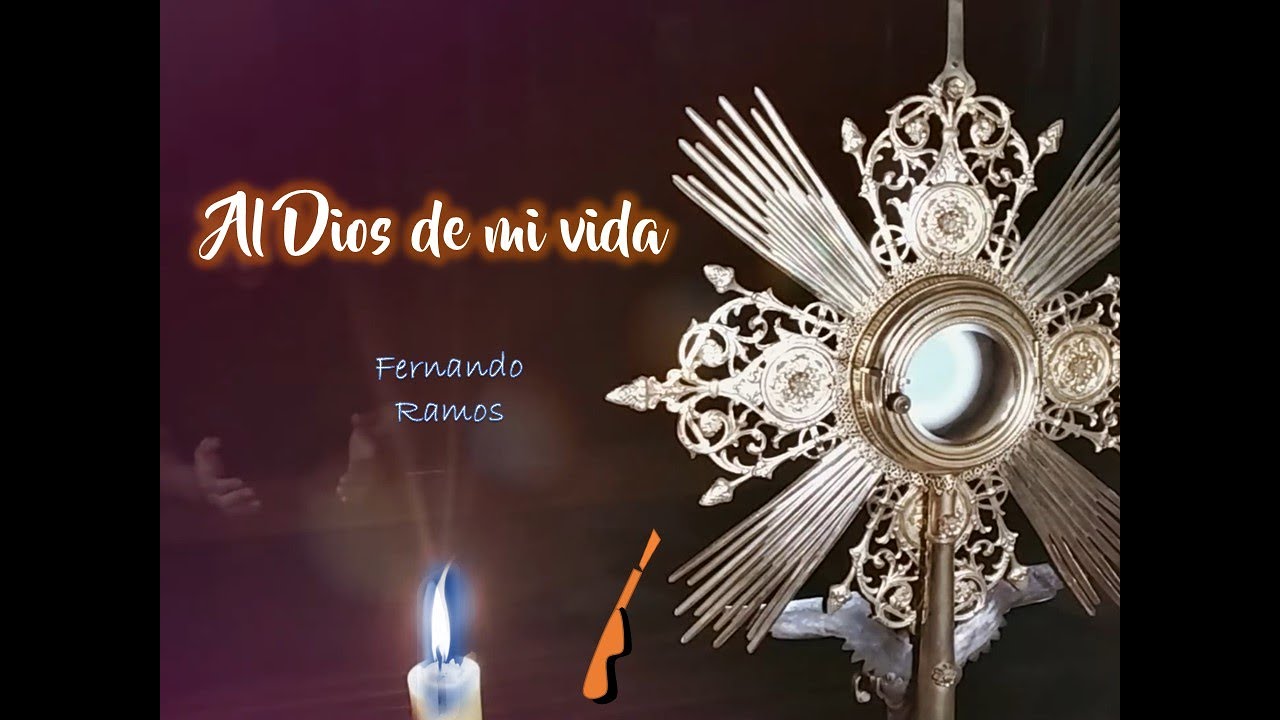 Al Dios de mi vida