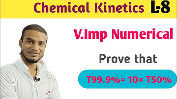 Show that in first order reaction time required for completion 99.9% is 10 time of Half-time(T1/2)