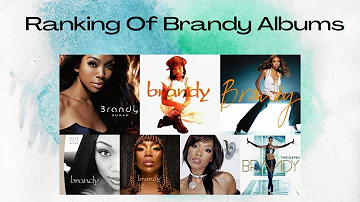 Ranking Of Brandy Albums